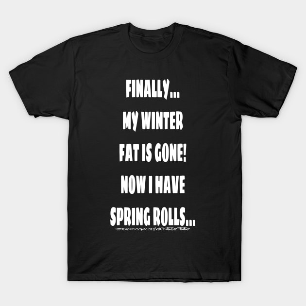 Spring Rolls T-Shirt by Wicked9mm